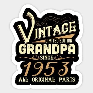 Vintage Grandpa Since 1953 Funny Man Myth Legend Daddy Sticker